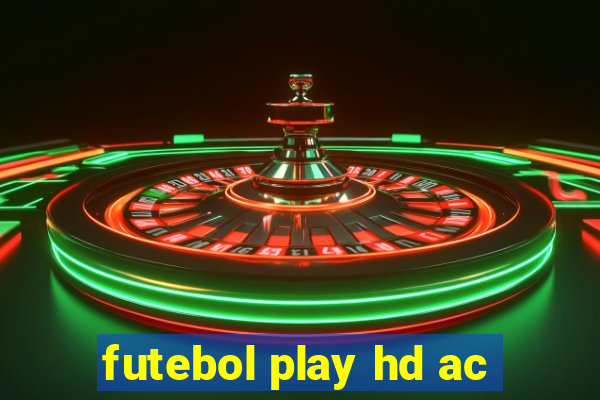 futebol play hd ac